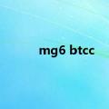 mg6 btcc