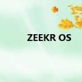 ZEEKR OS